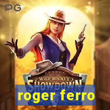 roger ferro